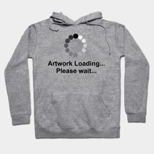 Artwork Loading Hoodie